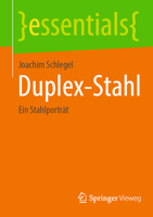 Duplex-Stahl: Ein Stahlporträt (essentials) 3658376090 Book Cover