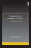 Pragmatics for Language Educators: A Sociolinguistic Perspective 0415801168 Book Cover