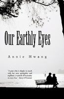 Our Earthly Eyes 1426947593 Book Cover