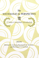 The Sociological Perspective: A Value-Committed Introduction 1608990028 Book Cover