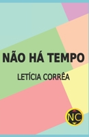Não Há Tempo B08RKN1MY3 Book Cover