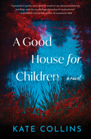 A Good House for Children 0063291037 Book Cover