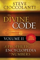 The Divine Code—A Prophetic Encyclopedia of Numbers, Volume 2: 26 to 1000 1922273120 Book Cover
