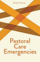 Pastoral Care Emergencies (Creative Pastoral Care and Counseling Series) 0800632281 Book Cover