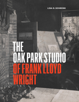 The Oak Park Studio of Frank Lloyd Wright 022631894X Book Cover