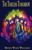 The Timeless Tomorrow 1515460827 Book Cover