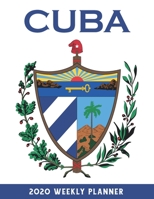 2020 Cuba Weekly Planner dated with to do notes: Appreciation dated calendar with to do list for Cubans or Cuba lovers 1677427302 Book Cover