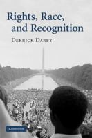 Rights, Race, and Recognition 0521733197 Book Cover