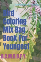 Bird Coloring Mix Bag Book For Youngest: B.C.M.B.B.F.Y. B0BB5L27PS Book Cover