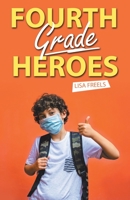 Fourth Grade Heroes 1665718102 Book Cover