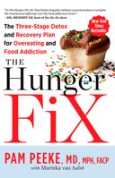 The Hunger Fix: The Three-Stage Detox and Recovery Plan for Overeating and Food Addiction 1623361583 Book Cover