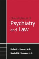 Clinical Manual of Psychiatry And Law 1585622494 Book Cover