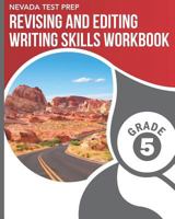 NEVADA TEST PREP Revising and Editing Writing Skills Workbook Grade 5: Preparation for the Smarter Balanced Assessments 1796546445 Book Cover