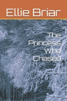 The Princess Who Chased B0GNJVC96X Book Cover