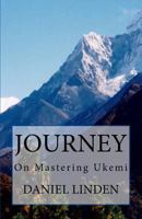 JOURNEY - On Mastering Ukemi in Aikido 1461069270 Book Cover