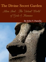 The Divine Secret Garden - Alien Seed - The Virtual World of Gods & Humans 1312613238 Book Cover