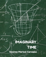 Imaginary Time B0GW9M7P1Z Book Cover
