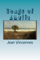 Songs of Amelia: Poetry Inspired by the Beaches of Amelia Island 1495286754 Book Cover