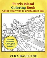 Parris Island Coloring Book: Color your way to graduation day 0999625128 Book Cover