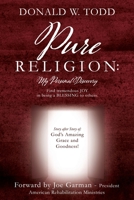Pure Religion: Find tremendous JOY in being a BLESSING to others! 1630506478 Book Cover