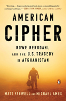 American Cipher: Bowe Bergdahl and the U.S. Tragedy in Afghanistan 0735221049 Book Cover