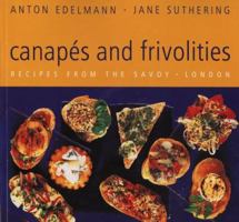 Canapes and Frivolities: Recipes from the Savoy, London 1851455876 Book Cover