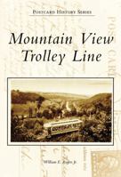 Mountain View Trolley Line, Pennsylvania (Postcard History Series) 0738557951 Book Cover