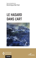 Le hasard dans l'art (Ouverture Philosophique) (French Edition) 2343239088 Book Cover