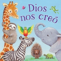 Dios Nos Creó 1638540926 Book Cover