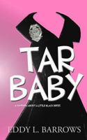 Tar Baby: (a fantasia about a little black dress) 1511493755 Book Cover