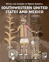 Myths and Legends of North America: Southwestern United States and Mexico 0716626276 Book Cover