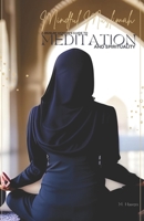 Mindful Muslimah: A Muslim Woman's Guide to Meditation and Spirituality B0C7FBVWJY Book Cover
