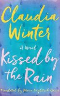 Kissed by the Rain 1503934969 Book Cover