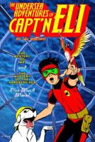 The Undersea Adventures of Capt'n Eli Volume 1 0981713203 Book Cover