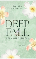 Deep Fall: Wenn wir springen (German Edition) 3696352683 Book Cover