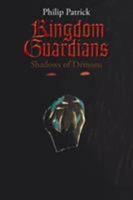 Kingdom Guardians: Shadows of Demons 1503573257 Book Cover
