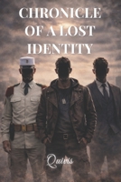 Chronicle of a Lost Identity B0H1PQ17ZW Book Cover
