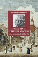 The Cambridge Companion to Friedrich Schleiermacher 052189137X Book Cover