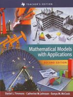 Mathematical Models with Applications, Second Edition, Texas Teacher's Edition, 9781305096707, 1305096703 1305096703 Book Cover