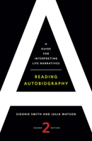 Reading Autobiography: A Guide for Interpreting Life Narratives 0816628831 Book Cover