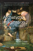 Archetypal Imagination: Glimpses of the Gods in Life and Art (Studies in Imagination) 0940262479 Book Cover