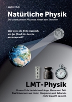 Natürliche Physik: Die unerkannten Prozesse hinter den Theorien (German Edition) 3384657837 Book Cover