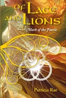 Of Lace and Lions 1734552891 Book Cover