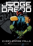 Judge Dredd: Every Empire Falls 1781085315 Book Cover
