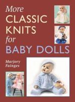 More Classic Knits for Baby Dolls 0684021870 Book Cover