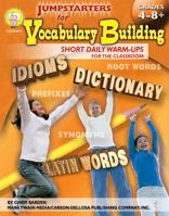 Jumpstarters for Vocabulary Building, Grades 4 - 8: Short Daily Warm-Ups for the Classroom 1580373860 Book Cover
