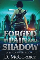 Forged In Pain And Shadows 1068679921 Book Cover
