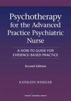 Psychotherapy for the Advanced Practice Psychiatric Nurse - E-Book 0826110002 Book Cover