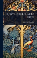 Quintilien Et Pline Le Jeune (French Edition) 102489519X Book Cover