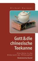 Kommentarband zu "Gott und die chinesische Teekanne": Eine Reise in die Bilderwelt der Philosophen 3844841695 Book Cover